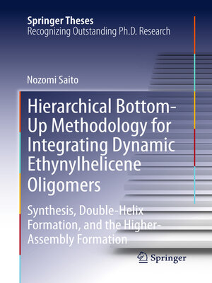 cover image of Hierarchical Bottom-Up Methodology for Integrating Dynamic Ethynylhelicene Oligomers
